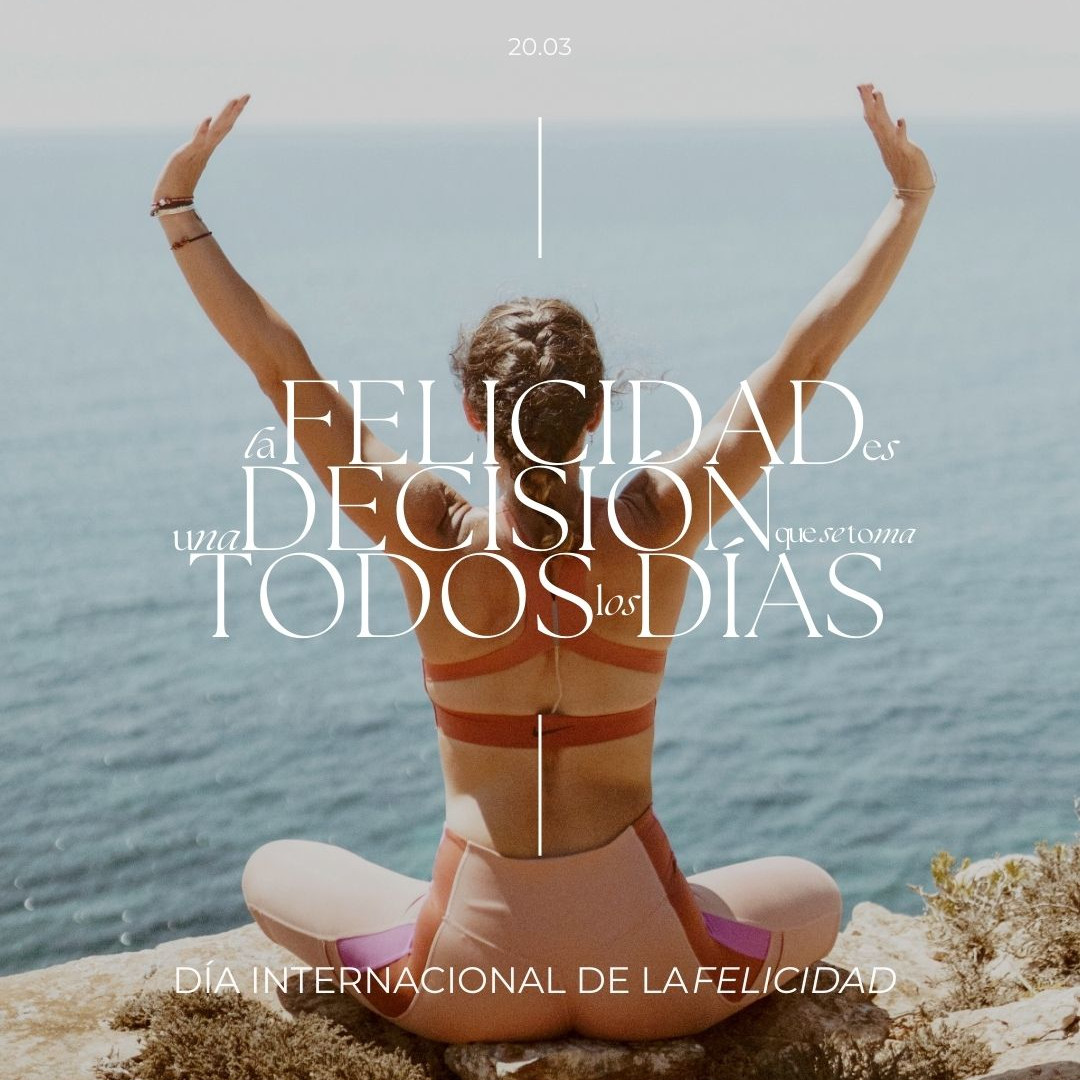 FELICIDAD día internacional de la felicidad onu